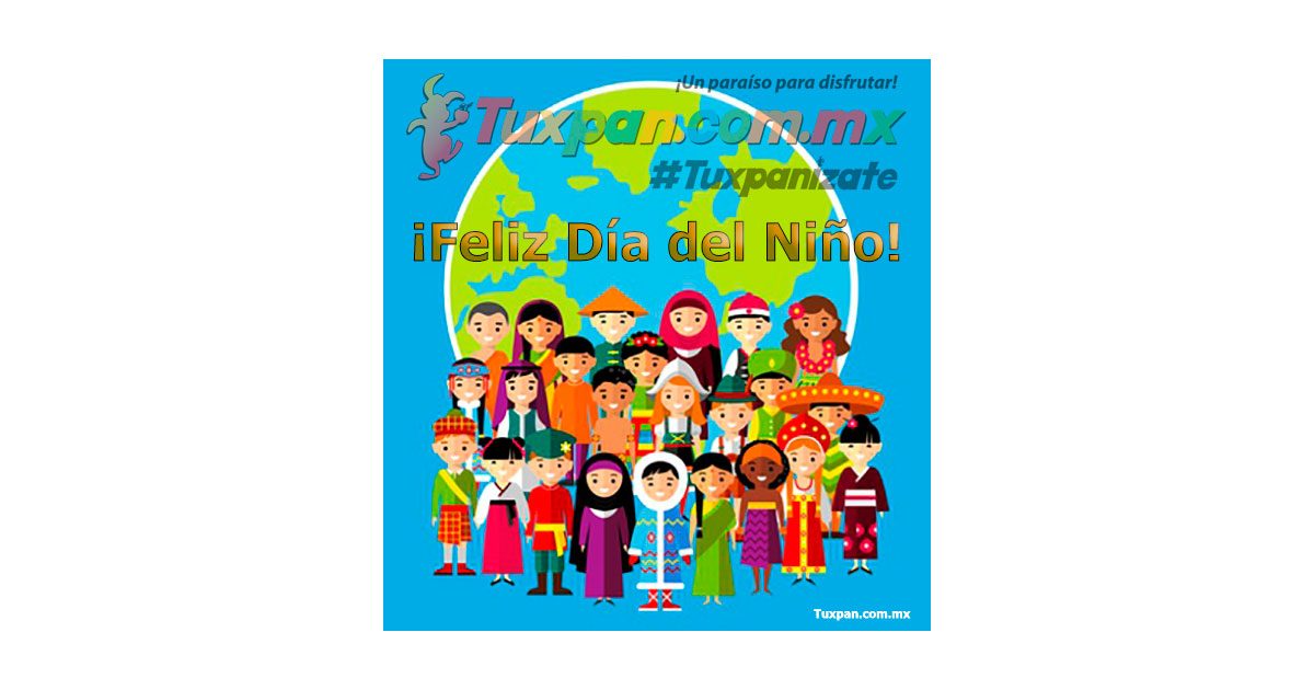 Feliz día del Niño desde Tuxpan, Veracruz
