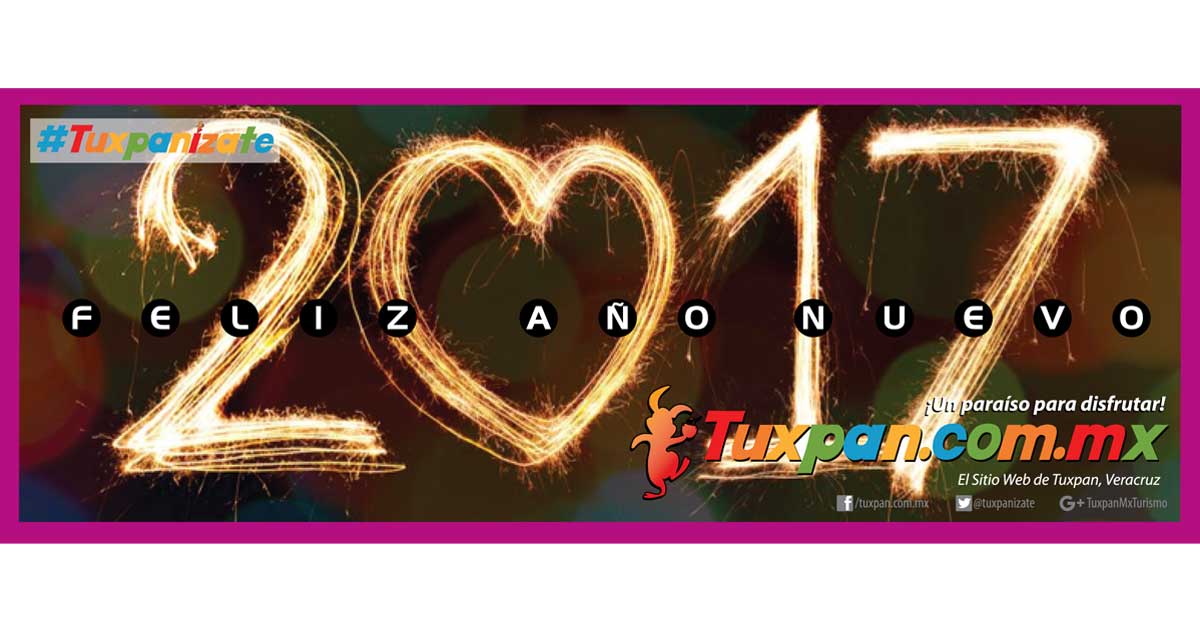 Feliz año nuevo 2017 desde Tuxpan, Ver.